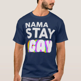 Camiseta Nama Stay Gay Funny LBGT Pride Awareness Ms 