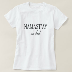 CAMISETA NAMASTAT IN BED