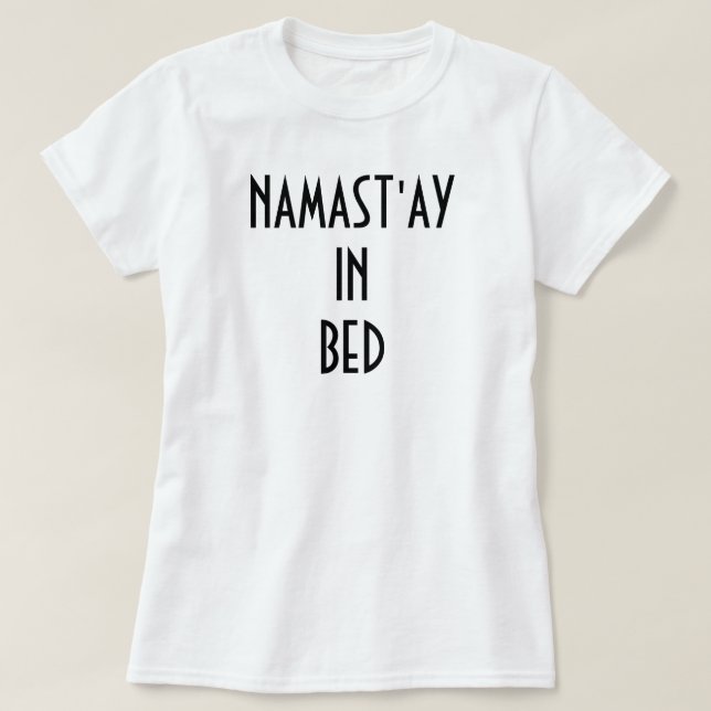 CAMISETA NAMAST'AY EN LA CAMA (Diseño del anverso)