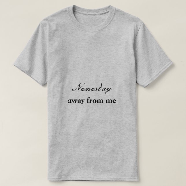 Camiseta Namast'ay lejos de mí (Diseño del anverso)