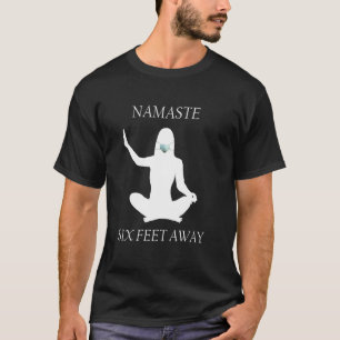 Camiseta Namaste A Seis Metros De Distancia A 6 Metros De Y