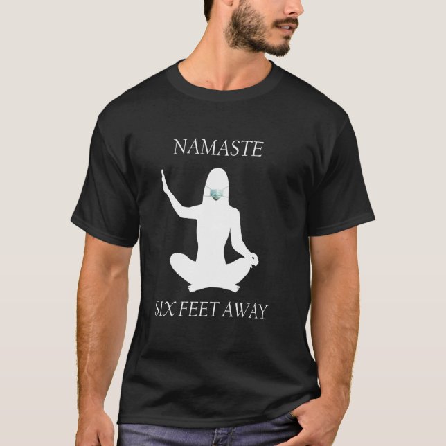 Camiseta Namaste A Seis Metros De Distancia A 6 Metros De Y (Anverso)