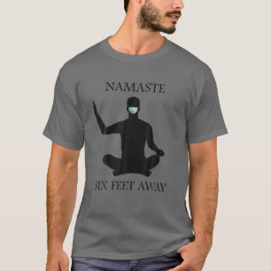 Camiseta Namaste A Seis Metros De Distancia A 6 Metros De Y