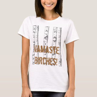 Camiseta ¡Namaste, abedules!