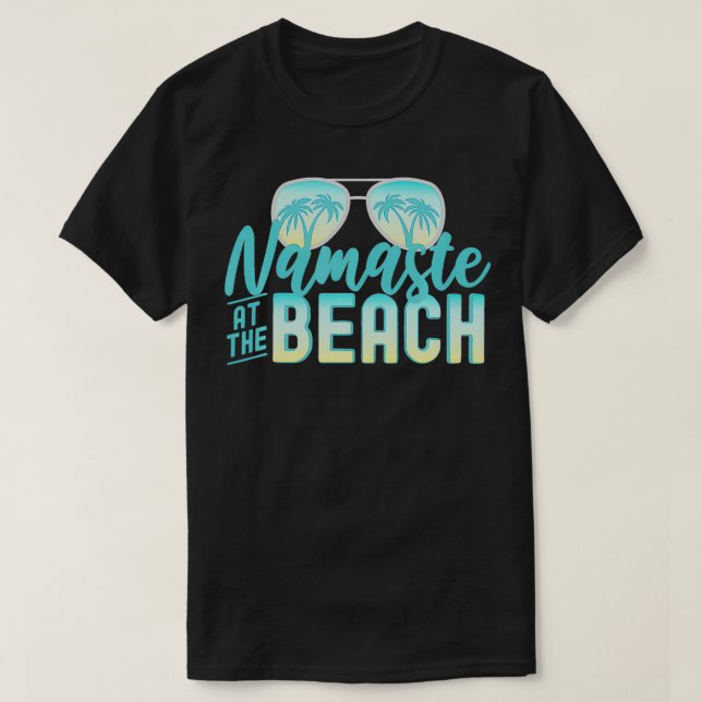 Camiseta Namaste en Beach Life is Better at the Beach V (Diseño del anverso)