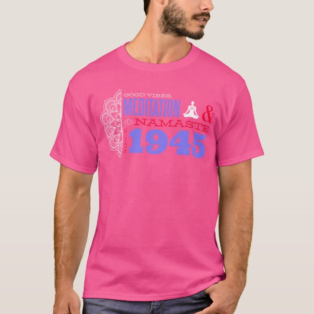 Camiseta Namaste Meditation Since 1945 80 Years of (Anverso)