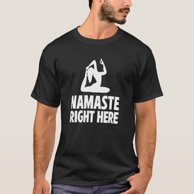 Camiseta Namaste Right Here Yoga Instructor Exercise Medita (Anverso)