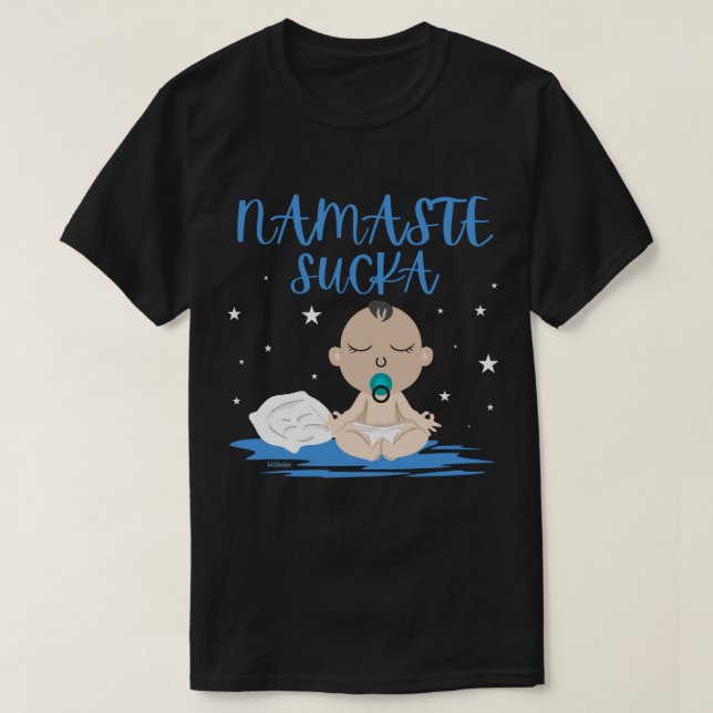 Camiseta NAMASTE SUCKA divertido bebé maestro de yoga zen (Diseño del anverso)