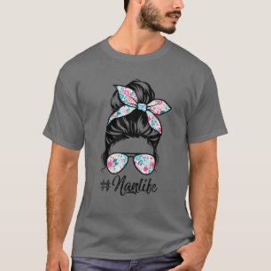 Camiseta Nan Life Messy Hair Bun Día de la Madre Diez Graci