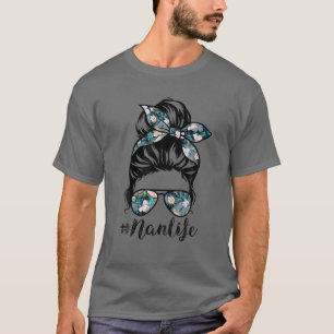 Camiseta Nan Life Messy Hair Bun Día de la Madre Diez Graci