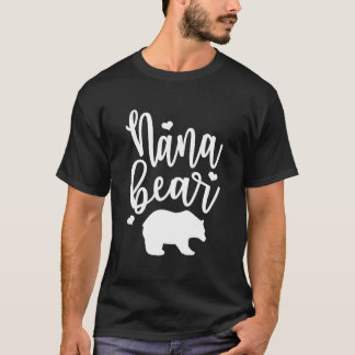 Camiseta Nana Bear Great For Grandmas Nanas Mimis And More