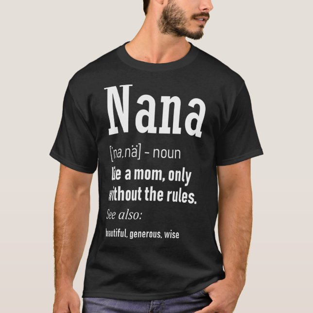 Camiseta Nana Como Una Madre Solamente Sin Reglas Graciosa  (Anverso)