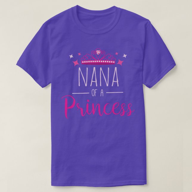 Camiseta Nana de una princesa orgullosa abuela T (Diseño del anverso)