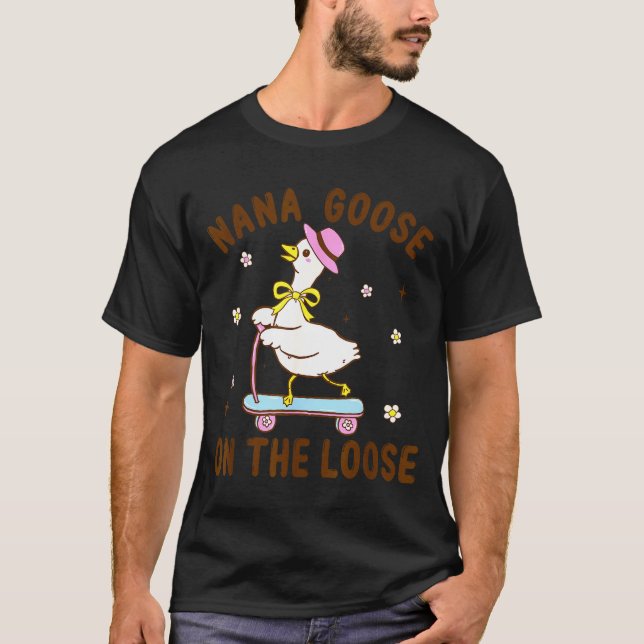 Camiseta Nana Goose On The Loose Funny Birthday Matching Fa (Anverso)