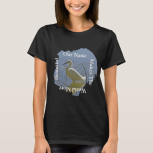 Camiseta Nana Hace El Mundo Hermoso Egret Blanco