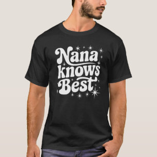 Camiseta Nana lo sabe mejor - Un regalo de abuela muy lindo