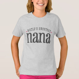 Camiseta Nana más dulce del mundo