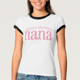 Camiseta Nana más dulce del mundo