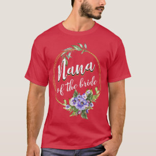 Camiseta Nana Of The Bride Wedding Bridal Shower Nana Match