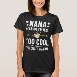 Camiseta Nana porque soy muy Guay para llamarme abuela
