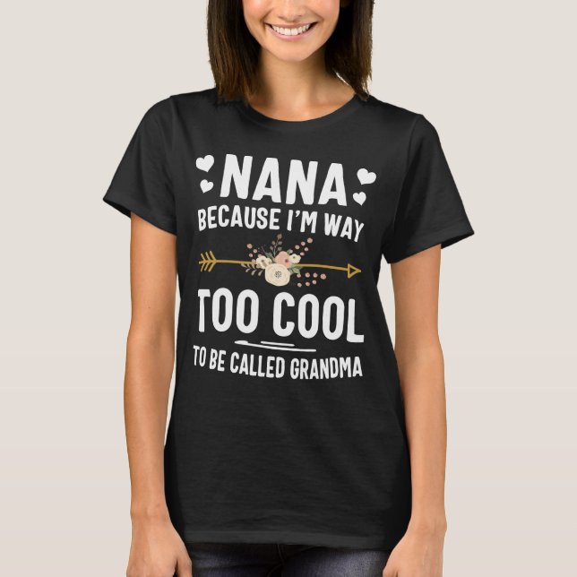 Camiseta Nana porque soy muy Guay para llamarme abuela (Anverso)