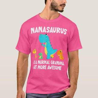 Camiseta Nanasauro Como Una Abuela Normal Pero Más Increíbl