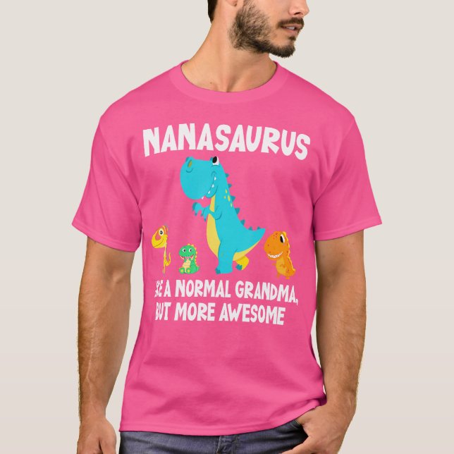 Camiseta Nanasauro Como Una Abuela Normal Pero Más Increíbl (Anverso)