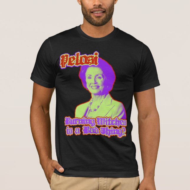 Camiseta Nancy Pelosi, locutor de la casa ..... y bruja (Anverso)
