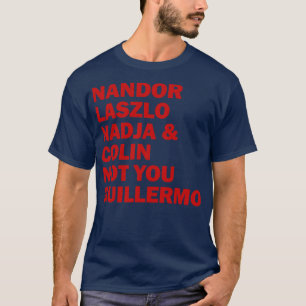 Camiseta Nandor Laszlo Nadja Y Colin No Tú Guillermo