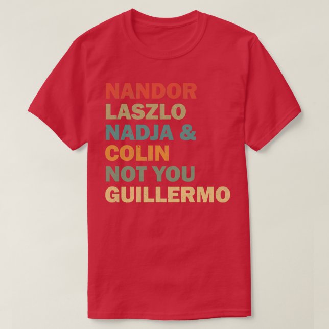 Camiseta Nandor Laszlo Nadja Y Colin No Tú Guillermo Re (Diseño del anverso)