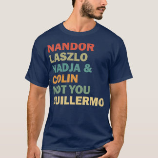 Camiseta Nandor Laszlo Nadja Y Colin No Tú Guillermo Re
