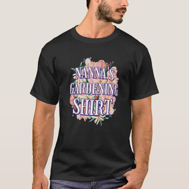 Camiseta Nanna'S Gardening  Grandma Gardening and Gardener (Anverso)