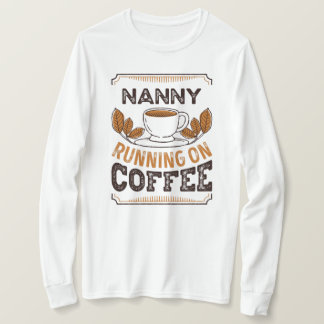 Camiseta Nanny corriendo en Coffee Caffeine Gift