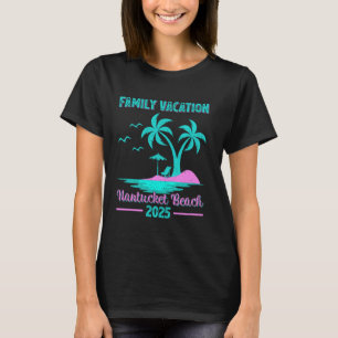 Camiseta Nantucket Beach Massachusetts Family Vacation 2025