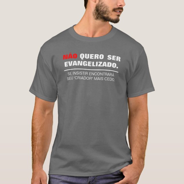 Camiseta Não quero ser Evangelizado (Escura) (Anverso)