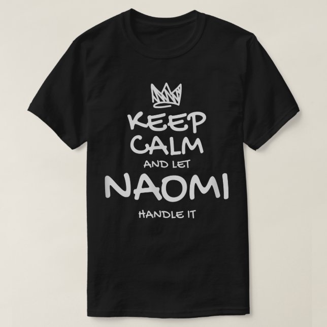 Camiseta Naomi Keep Calm Personalized Name Sarcastic Friend (Diseño del anverso)