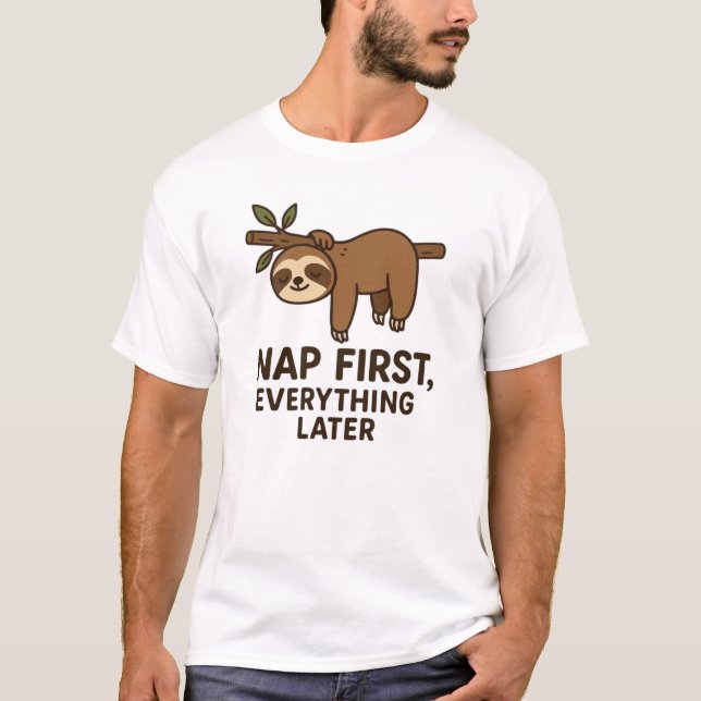 Camiseta Nap First T-Shirt - Funny Lazy Sloth Graphic Tee (Anverso)