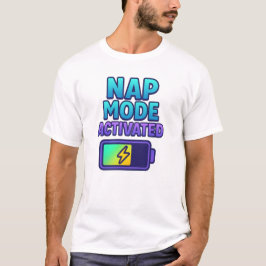 Camiseta Nap Mode Activated – Sleepy Humor Battery