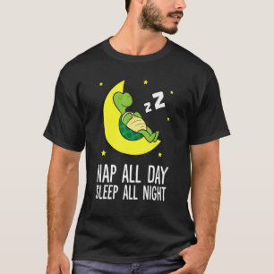 Camiseta Nap Todo El Día Dormir Toda La Noche Cálida Tortug