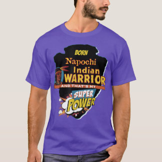 Camiseta Napochi Nativo Estadounidense Nacido con Súper Vac