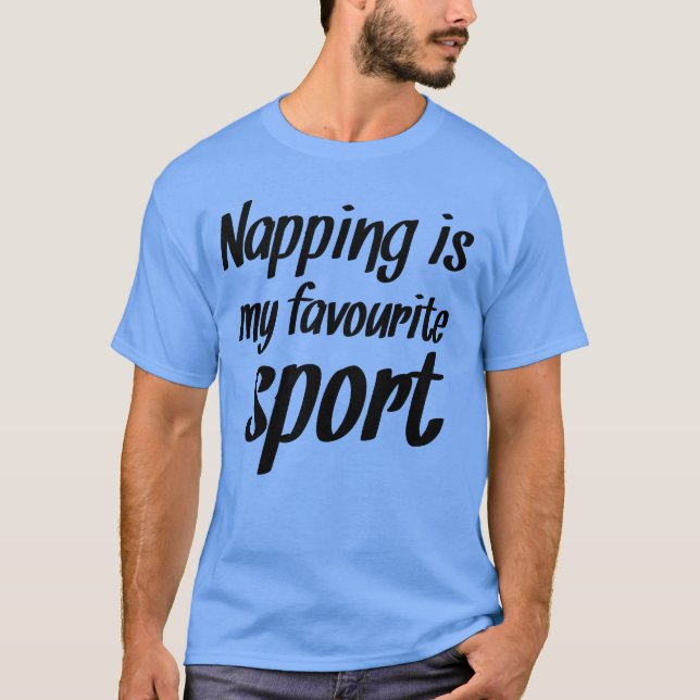 Camiseta Napping is My Favourite Sport Funny Laziness Quo (Anverso)