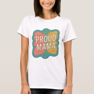 Camiseta Naranja Genial DISEÑO ORGULLOSA MAMÁ Negrita