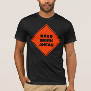 Camiseta Naranja gracioso trabajo duro por delante de adver