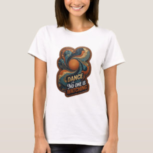 Camiseta Naranja Moderno BAILA COMO SI NADIE TE MIRARA