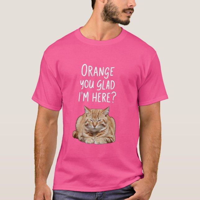 Camiseta Naranja, te alegra que esté aquí. (Anverso)