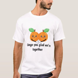 Camiseta Naranja, te alegro de que estemos juntos