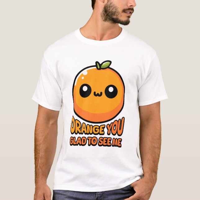Camiseta Naranja, ¡Te Encantas De Verte! Cute Naranja Pun (Anverso)