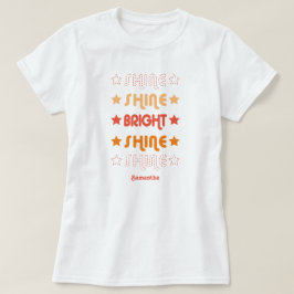 Camiseta Naranjas Shine. Brilla. Brillante. Brilla. Brilla.