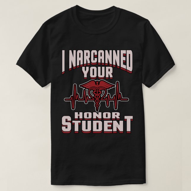 Camiseta Narcane su honorable estudiante gracioso EMT Param (Diseño del anverso)