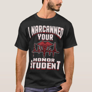 Camiseta Narcane su honorable estudiante gracioso EMT Param